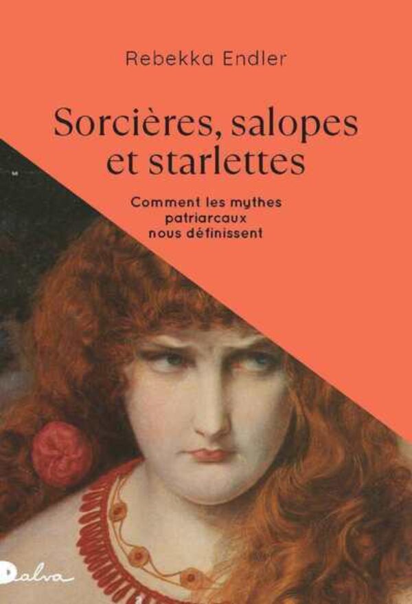 Rebekka Endler, Sorcières, salopes et starlettes