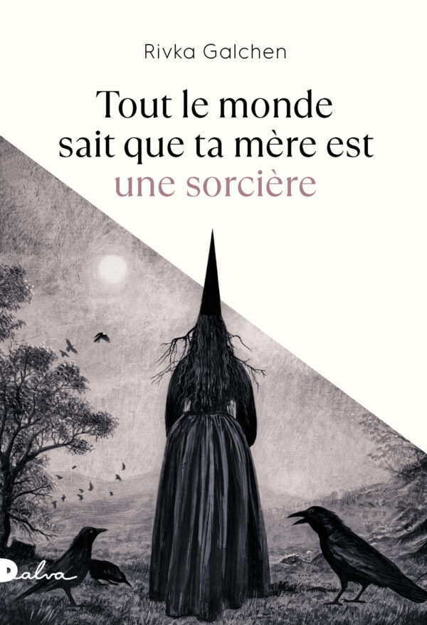 Rivka Galchen, Tout le monde sait que ta mère est une sorcière