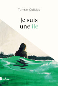 Tamsin Calidas, Je suis une île
