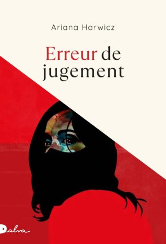 Ariana Harwicz, Erreur de jugement